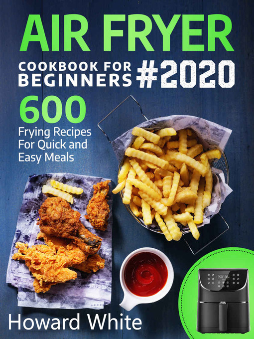Title details for Air Fryer Cookbook For Beginners by Howard White - Available